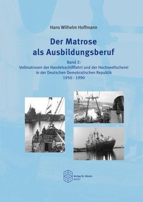 Der Matrose als Ausbildungsberuf von Hoffmann,  Hans Wilhelm