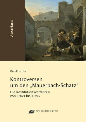 Der Mauerbach-Schatz von Fritscher,  Otto