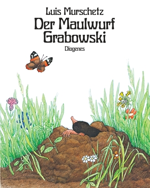 Der Maulwurf Grabowski von Murschetz,  Luis