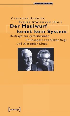 Der Maulwurf kennt kein System von Schulte,  Christian, Stollmann,  Rainer