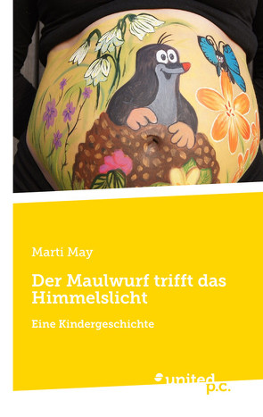 Der Maulwurf trifft das Himmelslicht von May,  Marti