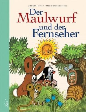 Der Maulwurf und der Fernseher von Doskocilova,  Hana, Miler,  Zdeněk