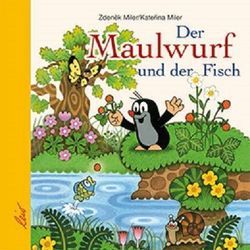 Der Maulwurf und der Fisch von Miler,  Katerina, Miler,  Zdeněk