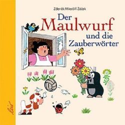 Der Maulwurf und die Zauberwörter von Miler,  Zdeněk, Zacek,  Jiri