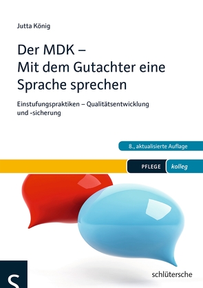 Der MDK – Mit dem Gutachter eine Sprache sprechen von König,  Jutta