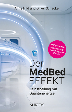 Der MedBed-Effekt von Hild,  Anne, Schacke,  Oliver