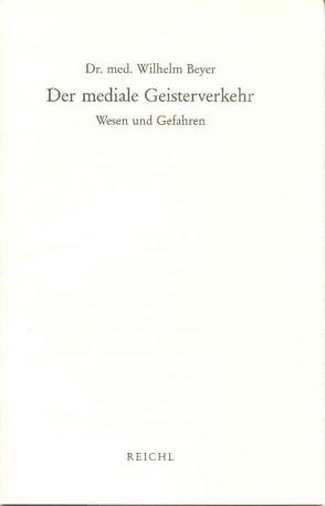 Der mediale Geisterverkehr von Beyer,  Wilhelm