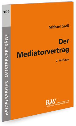 Der Mediatorvertrag von Groß,  Michael