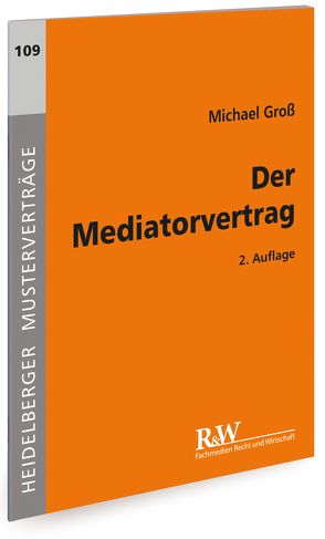 Der Mediatorvertrag von Groß,  Michael