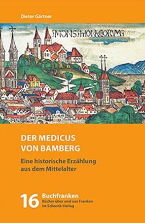 Der Medicus von Bamberg von Gärtner,  Dieter