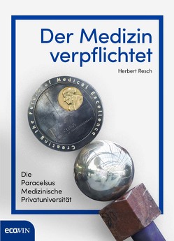 Der Medizin verpflichtet von Resch,  Herbert