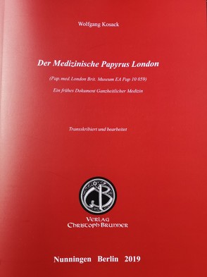 Der Medizinische Papyrus London von Kosack,  Wolfgang