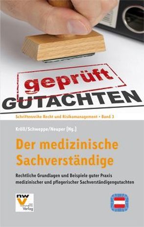 Der medizinische Sachverständige von Kröll,  Wolfgang, Neuper,  Oliver, Schweppe,  Peter