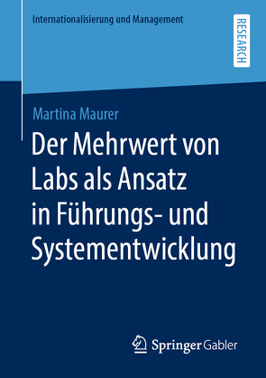 Der Mehrwert von Labs als Ansatz in Führungs- und Systementwicklung von Maurer,  Martina