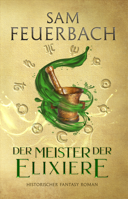 Der Meister der Elixiere von Feuerbach,  Sam