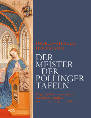 Der Meister der Pollinger Tafeln von Hoffmann,  Ingrid S