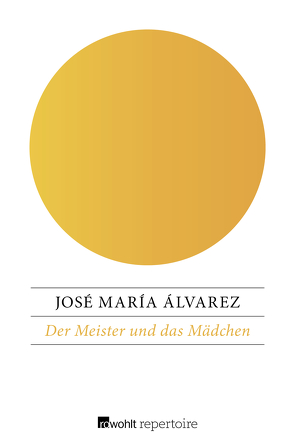 Der Meister und das Mädchen von Álvarez,  José María