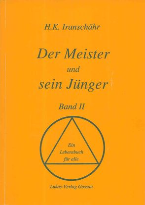 Der Meister und sein Jünger – Band II von Kazemzadeh Iranschähr,  Hossein