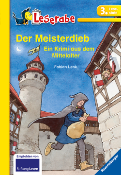 Der Meisterdieb. Ein Krimi aus dem Mittelalter – Leserabe 3. Klasse – Erstlesebuch für Kinder ab 8 Jahren von Lenk,  Fabian, Sohr,  Daniel