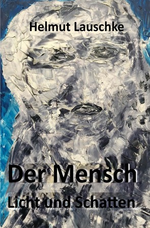 Der Mensch von Lauschke,  Helmut