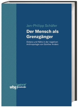 Der Mensch als Grenzgänger von Schaefer,  Jan Philipp