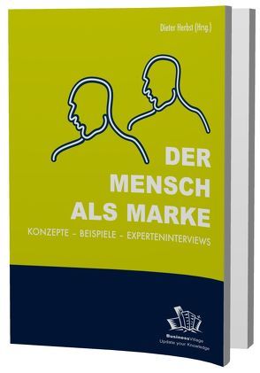 Der Mensch als Marke von Anders,  Thomas, Geldmacher,  Elmut, Herbst,  Dieter, Nessmann,  Karl, Olson,  Peter