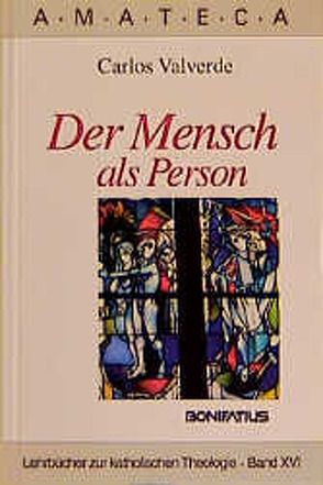 Der Mensch als Person von Lauble,  Michael, Valverde,  Carlos