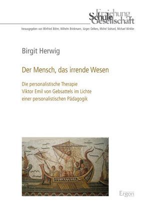 Der Mensch, das irrende Wesen von Herwig,  Birgit