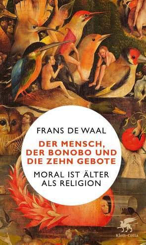 Der Mensch, der Bonobo und die Zehn Gebote von de Waal,  Frans, Hornung,  Cathrine