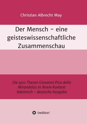 Der Mensch – eine geisteswissenschaftliche Zusammenschau von May,  Christian Albrecht