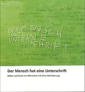Der Mensch hat eine Unterschrift von Grimm,  Rüdiger, Volbehr,  Hartwig