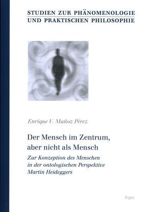 Der Mensch im Zentrum, aber nicht als Mensch von Muñoz Pérez,  Enrique V