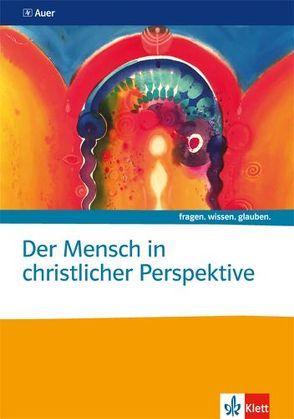 Der Mensch in christlicher Perspektive. Katholische Religion von Delfmann,  Irina, Kempfer,  Karin, Krasemann,  Lisa, Reis,  Oliver