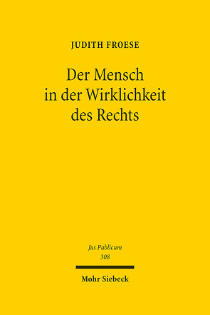 Der Mensch in der Wirklichkeit des Rechts von Froese,  Judith