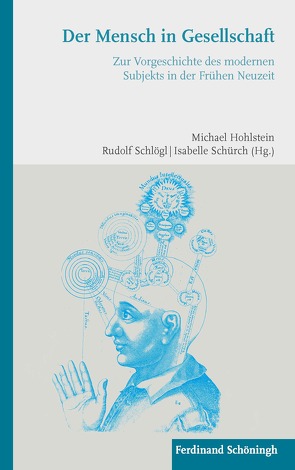 Der Mensch in Gesellschaft von Beck,  Rainer, Böth,  Mareike, Burmeister,  Christoph T., Hohlstein,  Michael, Johach,  Eva, Kirchhofer,  Anton, Lang,  Heinrich, Lindemann,  Gesa, Mallinckrodt,  Rebekka von, Röth,  Sibylle, Schlögl,  Rudolf, Schürch,  Isabelle, Thomalla,  Erika