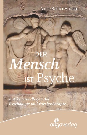 Der Mensch ist Psyche von Berner-Hürbin,  Annie