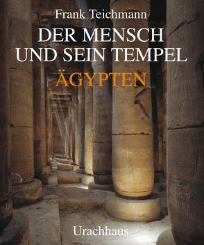 Der Mensch und sein Tempel von Teichmann,  Frank