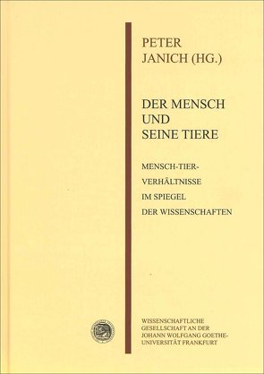 Der Mensch und seine Tiere von Janich,  Peter