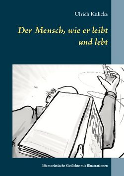 Der Mensch, wie er leibt und lebt von Kulicke,  Ulrich