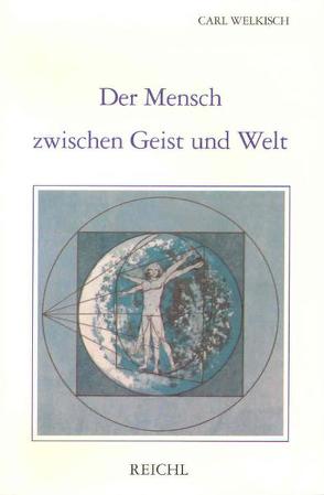 Der Mensch zwischen Geist und Welt von Welkisch,  Carl