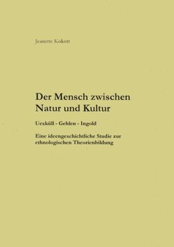 Der Mensch zwischen Natur und Kultur von Kokott,  Jeanette