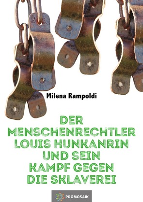 Der Menschenrechtler Louis Hunkanrin von Rampoldi,  Milena