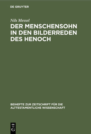 Der Menschensohn in den Bilderreden des Henoch von Messel,  Nils