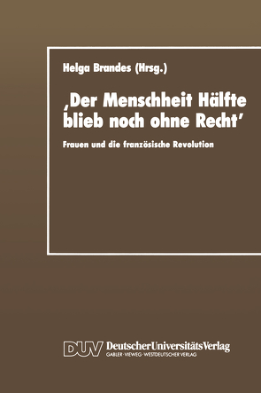 ‚Der Menschheit Hälfte blieb noch ohne Recht‘ von Brandes,  Helga