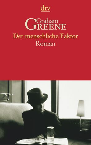 Der menschliche Faktor von Greene,  Graham, Walter,  Edith