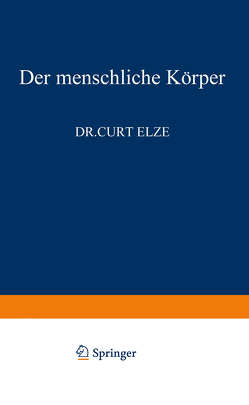 Der Menschliche Körper von Elze,  C.