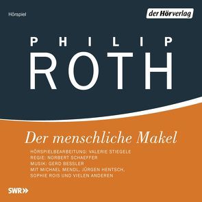 Der menschliche Makel von Bessler,  Gerd, Gunsteren,  Dirk van, Hentsch,  Jürgen, Mendl,  Michael, Rois,  Sophie, Roth,  Philip, Schaeffer,  Norbert