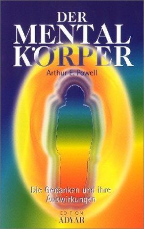 Der Mentalkörper von Powell,  Arthur E.