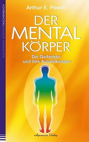 Der Mentalkörper von Powell,  Arthur E.