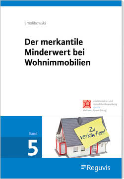 Der merkantile Minderwert bei Wohnimmobilien von Meinen,  Heiko, Pauen,  Werner, Smolibowski,  Gerhard